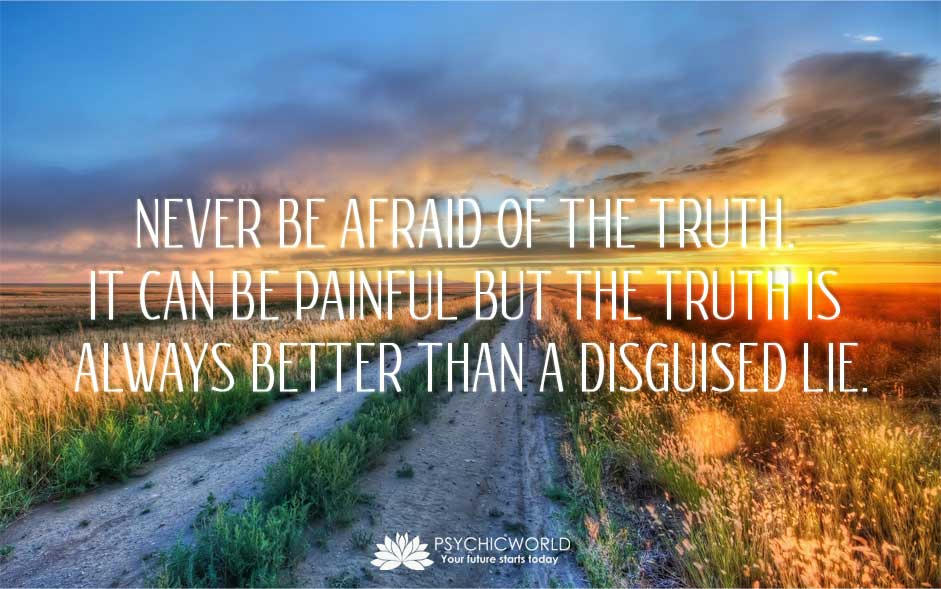 Never Be Afraid Of The Truth... 