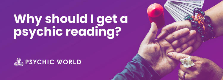 why i should get a psychic reading